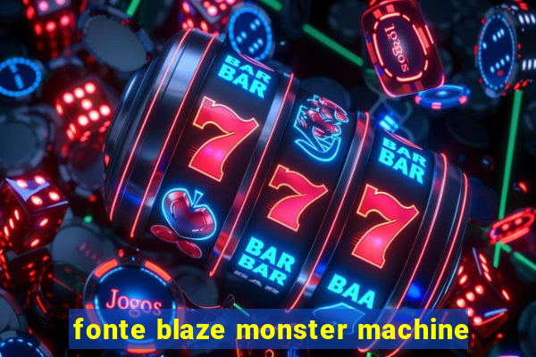 fonte blaze monster machine